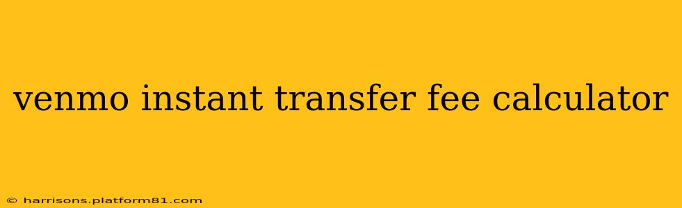 venmo instant transfer fee calculator