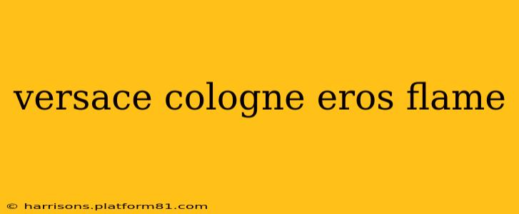 versace cologne eros flame
