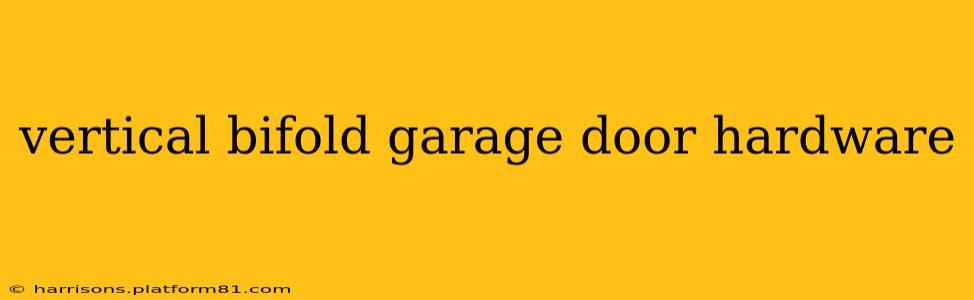 vertical bifold garage door hardware
