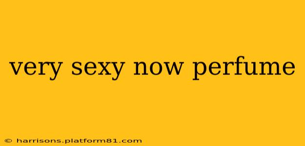 very sexy now perfume