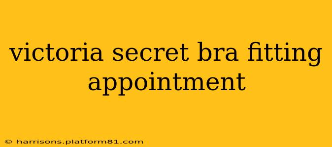 victoria secret bra fitting appointment