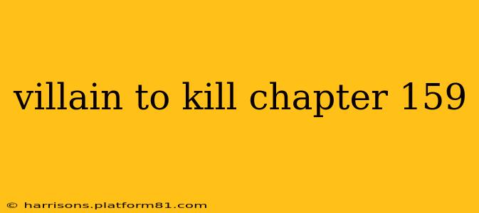 villain to kill chapter 159