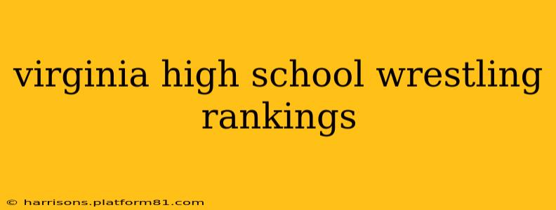 virginia high school wrestling rankings