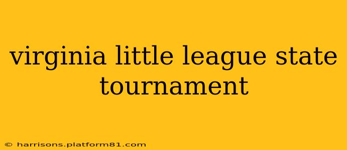 virginia little league state tournament