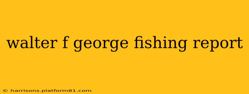 walter f george fishing report