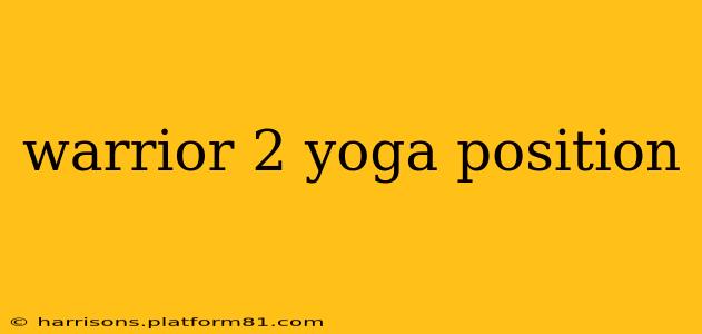 warrior 2 yoga position