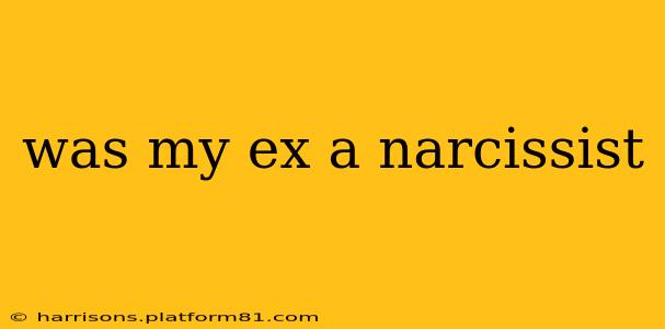 was my ex a narcissist