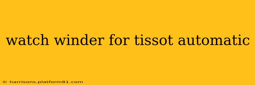 watch winder for tissot automatic