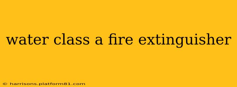 water class a fire extinguisher