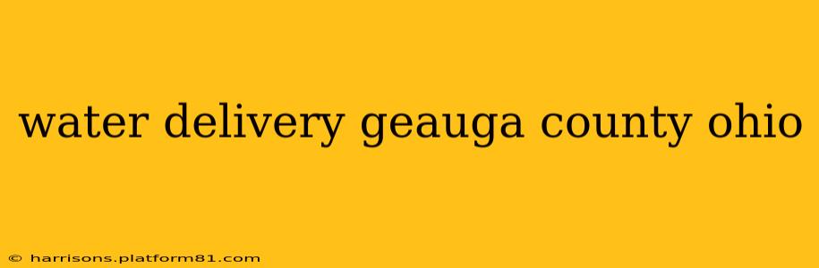 water delivery geauga county ohio