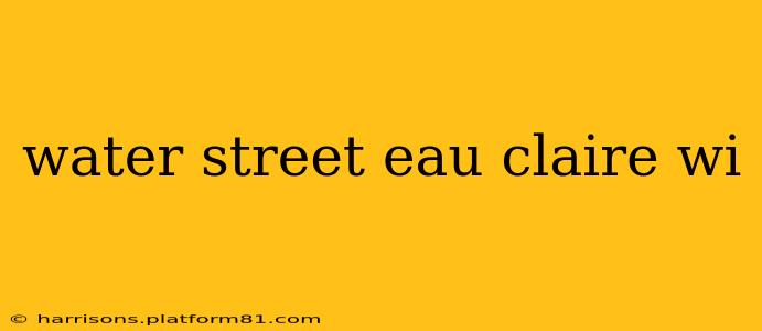 water street eau claire wi