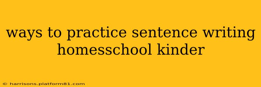 ways to practice sentence writing homesschool kinder