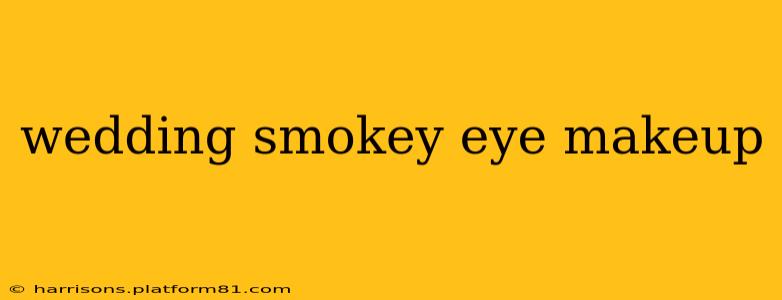 wedding smokey eye makeup
