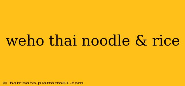 weho thai noodle & rice
