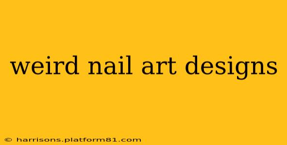 weird nail art designs