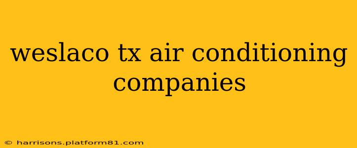 weslaco tx air conditioning companies