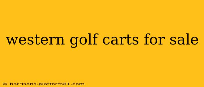 western golf carts for sale