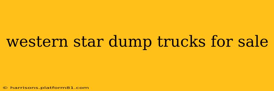 western star dump trucks for sale