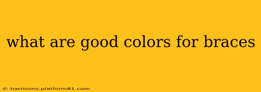 what are good colors for braces