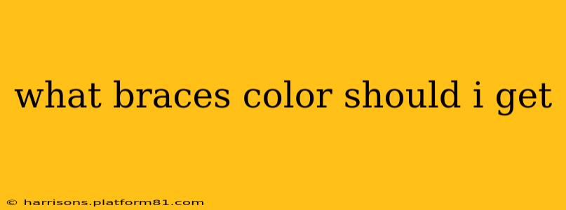 what braces color should i get