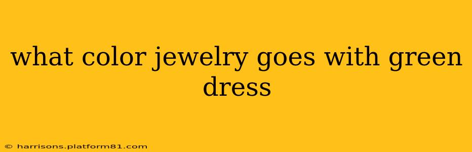 what color jewelry goes with green dress