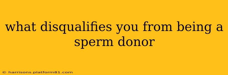 what disqualifies you from being a sperm donor