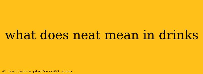what does neat mean in drinks