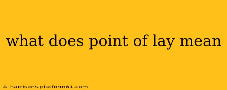 what does point of lay mean