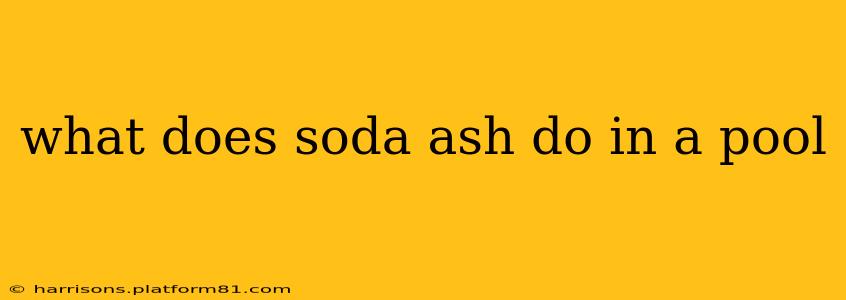 what does soda ash do in a pool