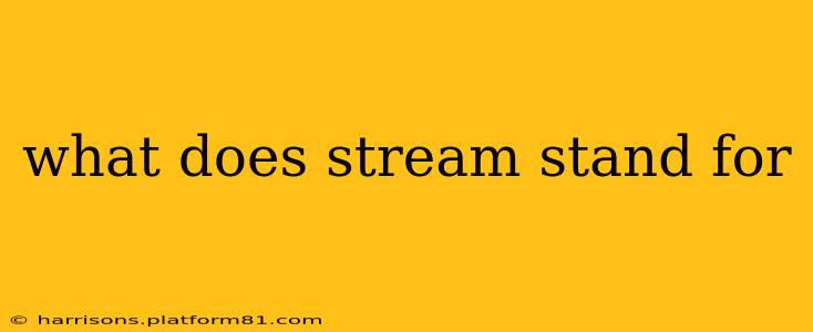 what does stream stand for