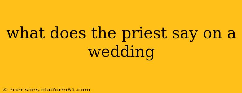 what does the priest say on a wedding