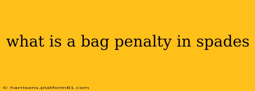 what is a bag penalty in spades