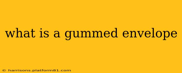 what is a gummed envelope