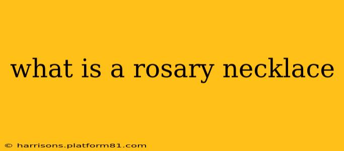 what is a rosary necklace