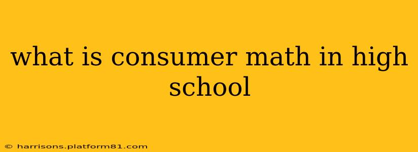 what is consumer math in high school