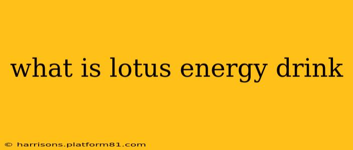 what is lotus energy drink