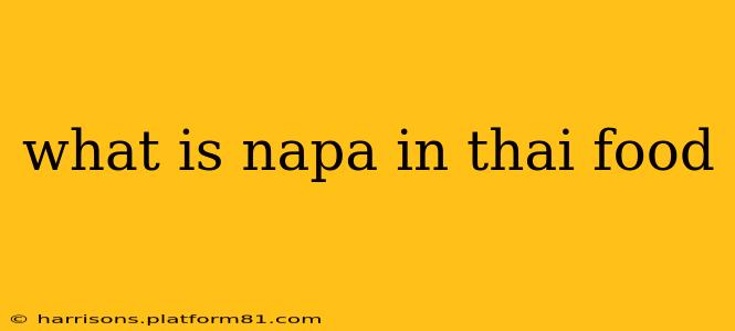 what is napa in thai food