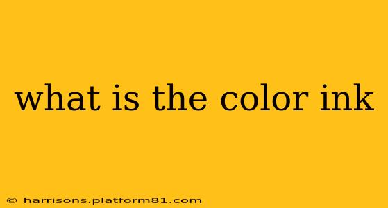 what is the color ink