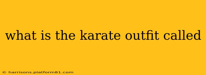 what is the karate outfit called