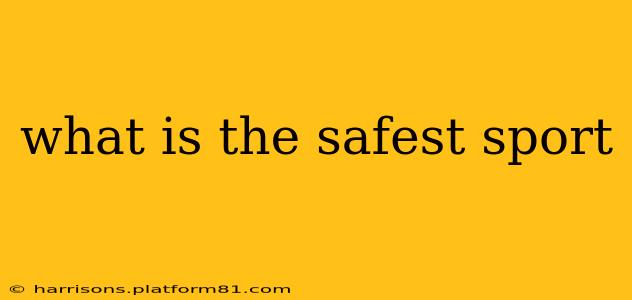 what is the safest sport