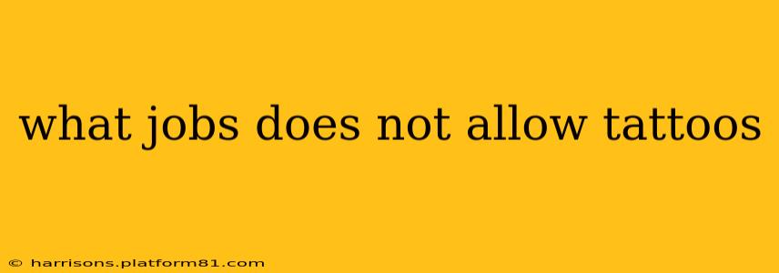 what jobs does not allow tattoos