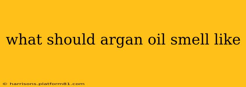 what should argan oil smell like