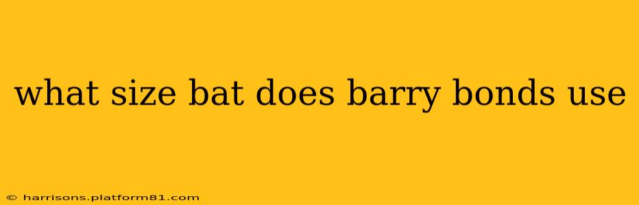 what size bat does barry bonds use