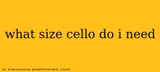 what size cello do i need