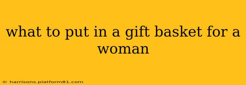 what to put in a gift basket for a woman