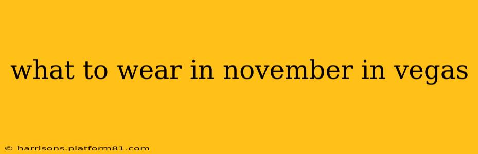 what to wear in november in vegas