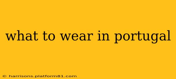 what to wear in portugal