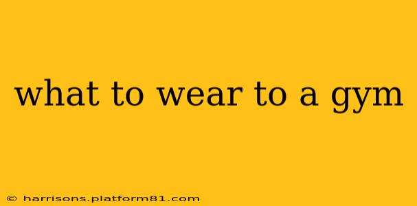 what to wear to a gym