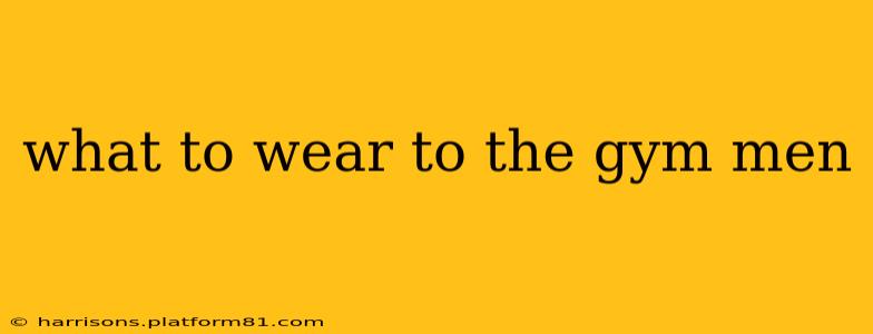 what to wear to the gym men