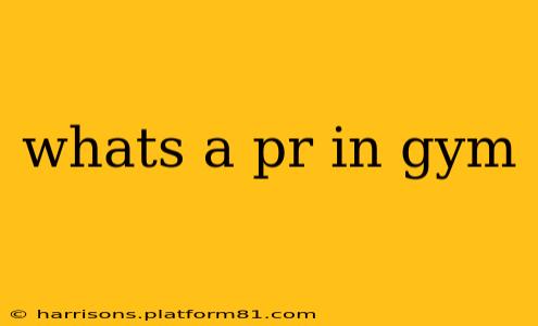 whats a pr in gym